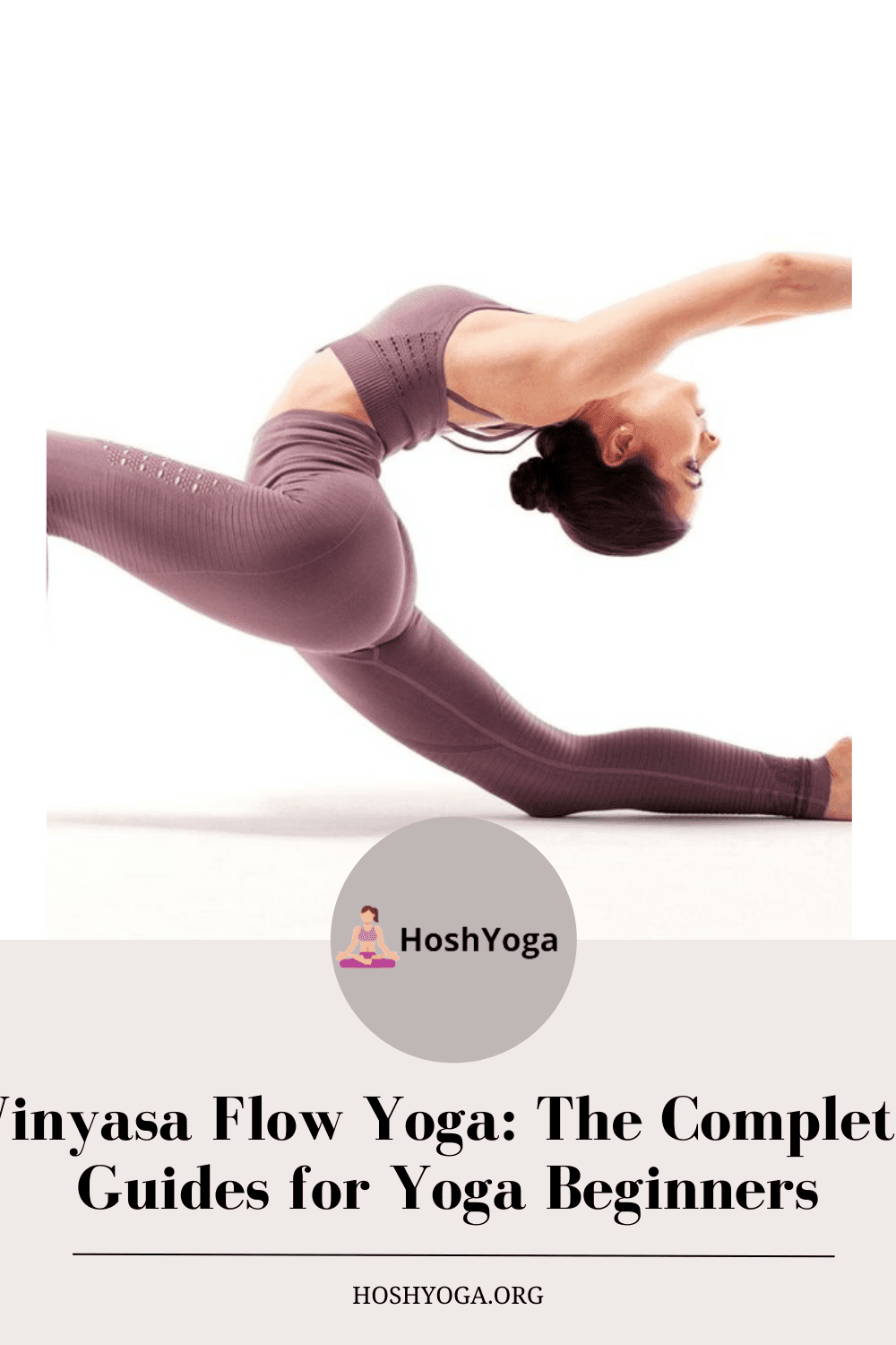 Vinyasa Flow Yoga The Complete Guides For Yoga Beginners Hosh Yoga